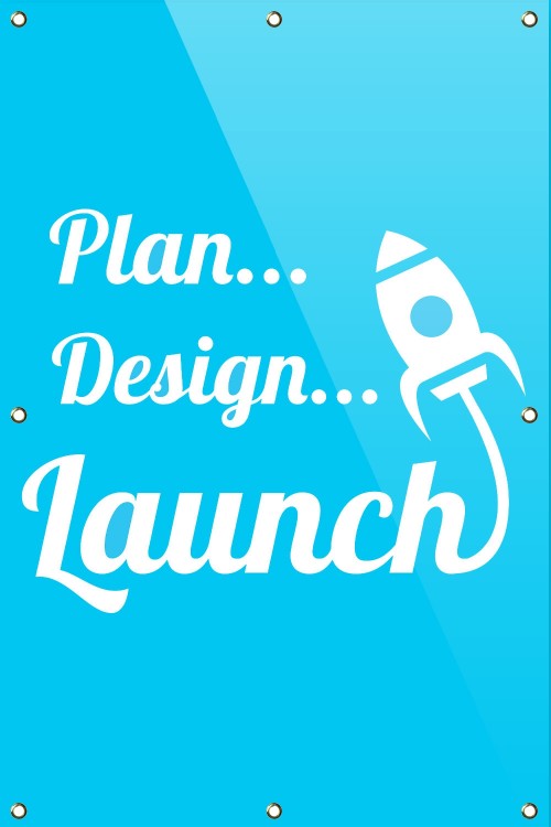 Plan. Design. Launch